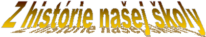 Z histrie naej koly